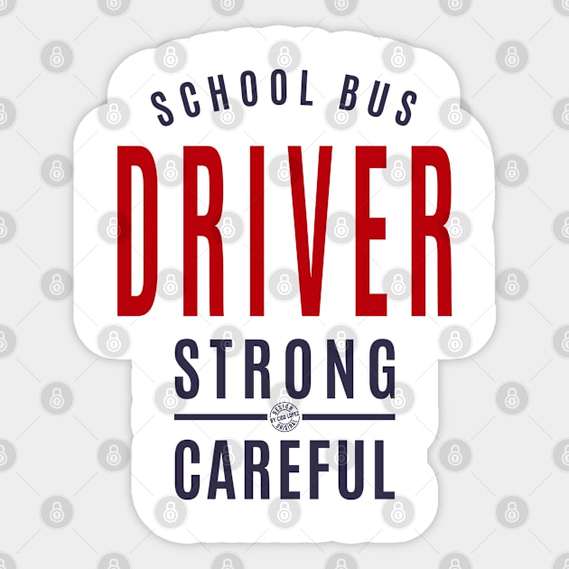 School bus driver - strong - careful Sticker by C_ceconello